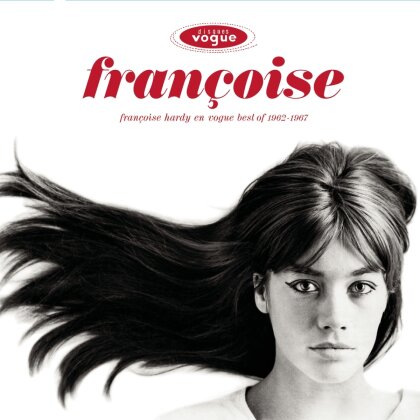 Fran&ccedil;oise Hardy - Fran&ccedil;oise Hardy en Vogue - Best of 1962-1967