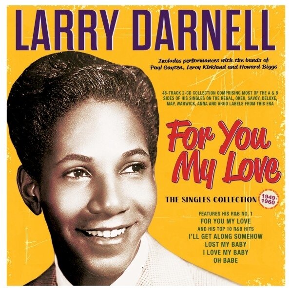 Larry Darnell - For You My Love: The Singles Collection 1949-60 2 CD