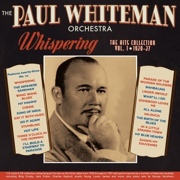 Paul Whiteman - Whispering: The Hits Collection Vol. 1 1920-27 5 CD