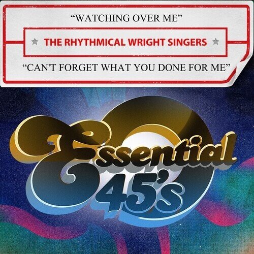 The Rhythmical Wright Singers - Watching Over Me / Can't Forget What You Manufactured On Demand