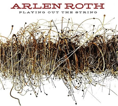 Arlen Roth - Playing Out The String