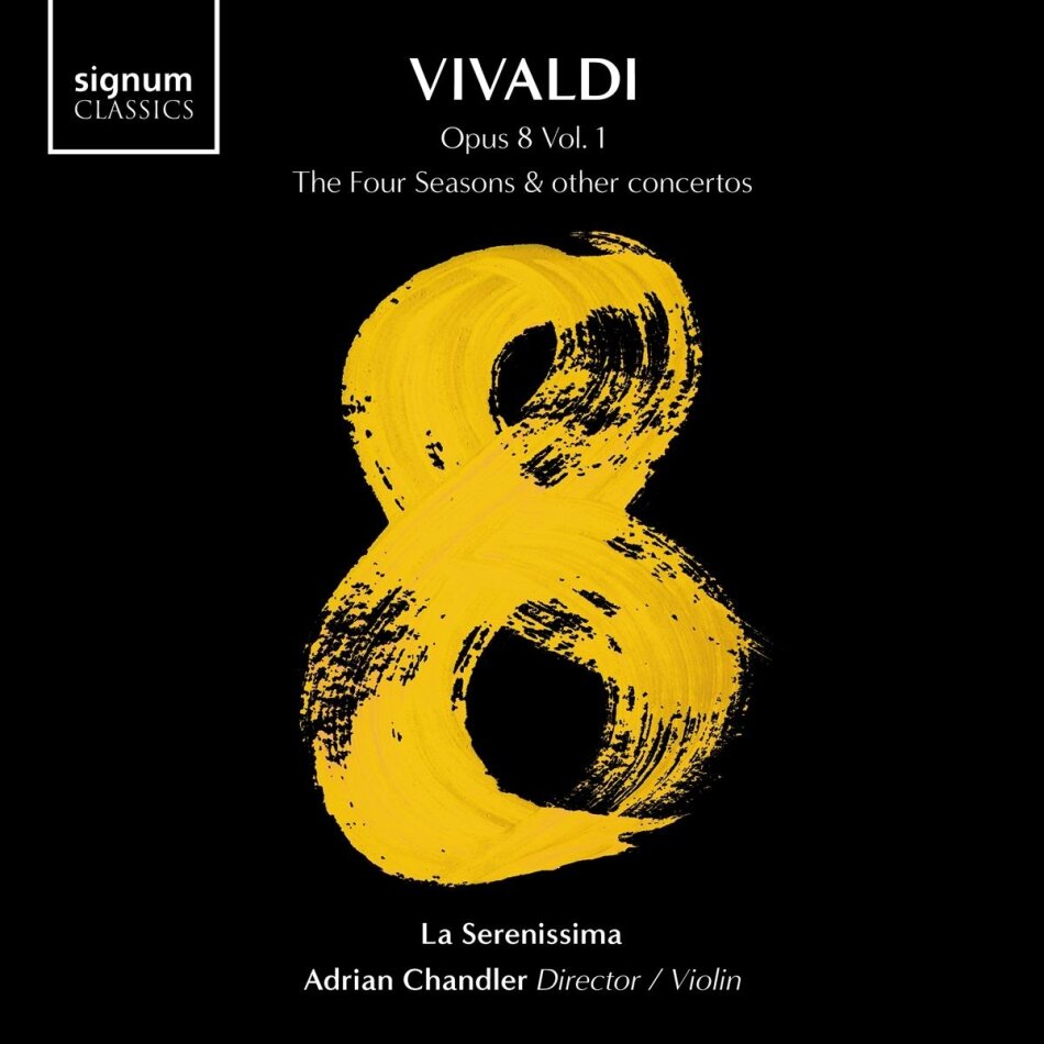 La Serenissima, Antonio Vivaldi (1678-1741) & Adrian Chandler - Opus 8 Vol. 1 - The Four Seasons & other concertos