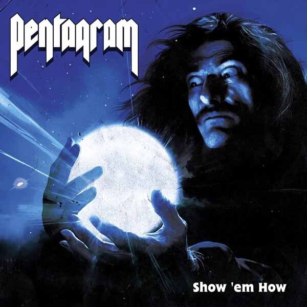 Pentagram - Show Em How Heavy Psych Sounds, 2025 Reissue, Digipak
