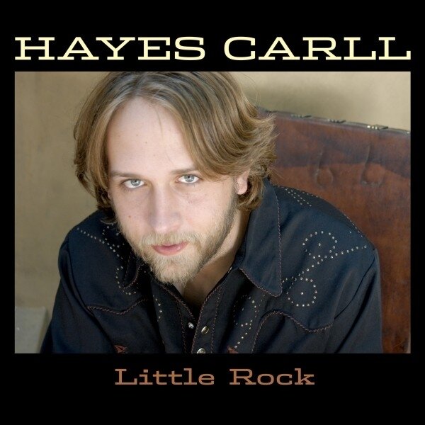 Hayes Carll - Little Rock 2025 Reissue