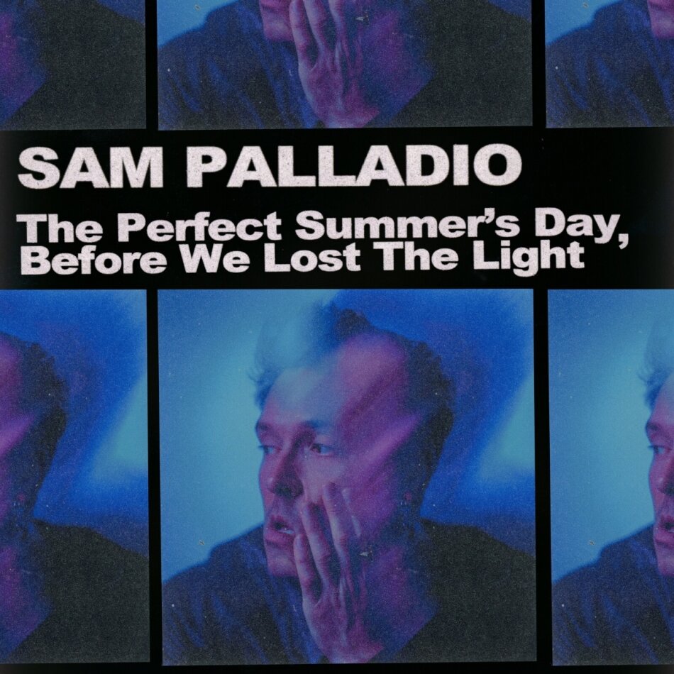 Sam Palladio - The Perfect Summer's Day, Before We Lost The Light LP