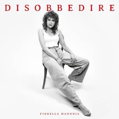 Fiorella Mannoia - Disobbedire