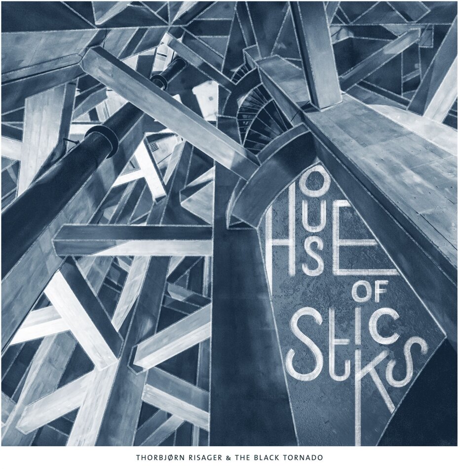 Thorbjörn Risager & The Black Tornado - House Of Sticks