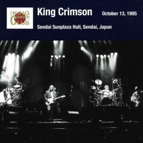 King Crimson - Sendai Show October 13 1995 Sendai Sunplaza Hall SHM-CD, Japan Edition, Version Remasterisée