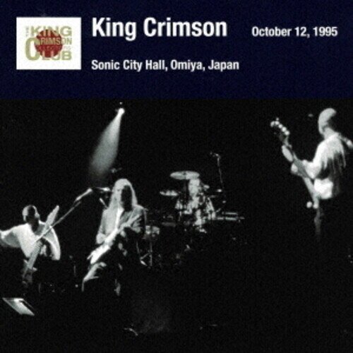 King Crimson - Omiya Show October 12 1995 Sonic City Hall SHM-CD, Japan Edition, Version Remasterisée
