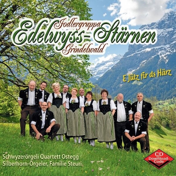 Jodlergruppa Edelwyss-Stärnen Grindelwald - E Jütz fir ds Härz