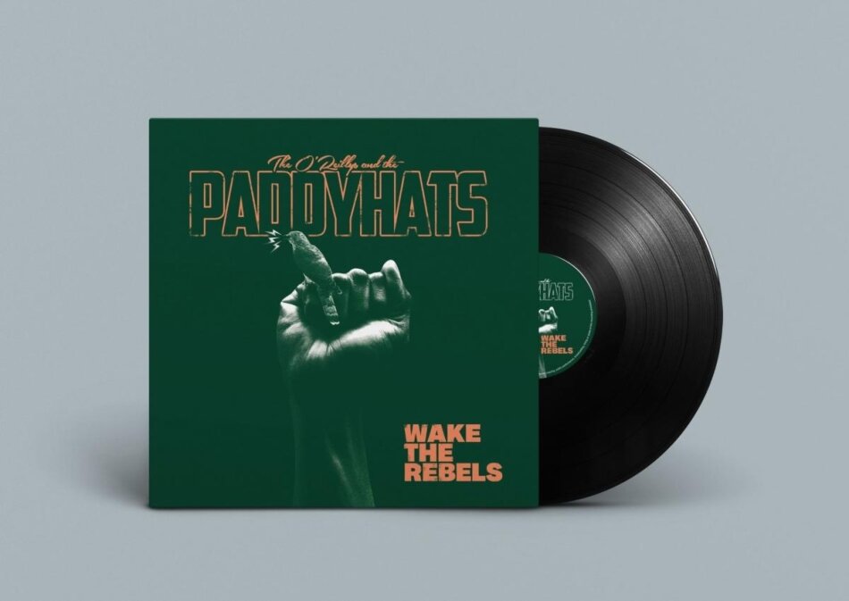The O'Reilly & The Paddyhats - Wake The Rebels LP