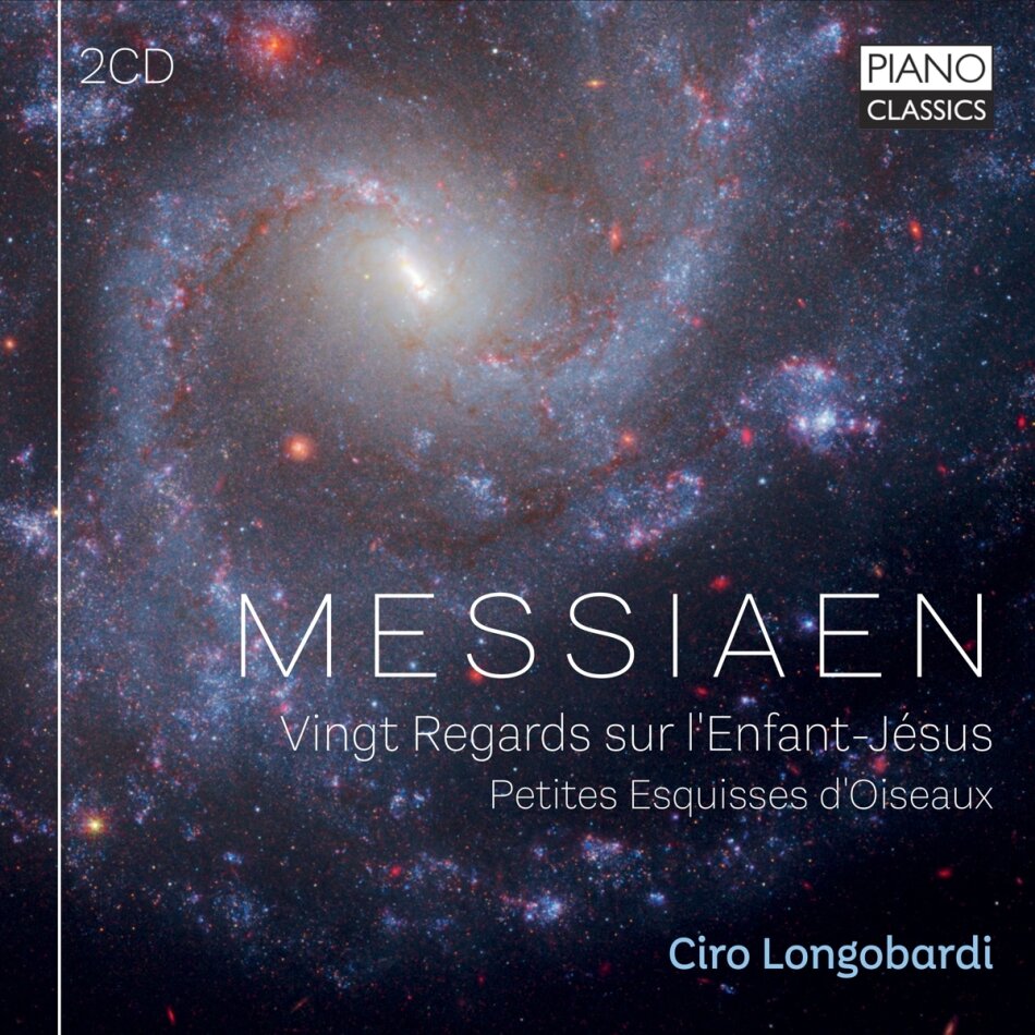 Olivier Messiaen (1908-1992) & Ciro Longobardi - Vingt Regards sur l’Enfant-Jésus, Petites Esquisses d’Oiseaux 2 CD