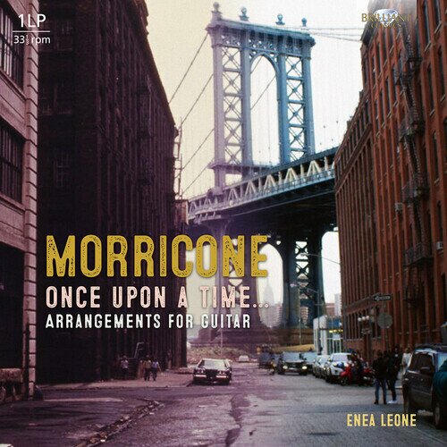 Ennio Morricone (1928-2020) & Enea Leone - Once Upon A Time - Arrangements For Guitar 2025 Reissue, Brilliant Classics, LP