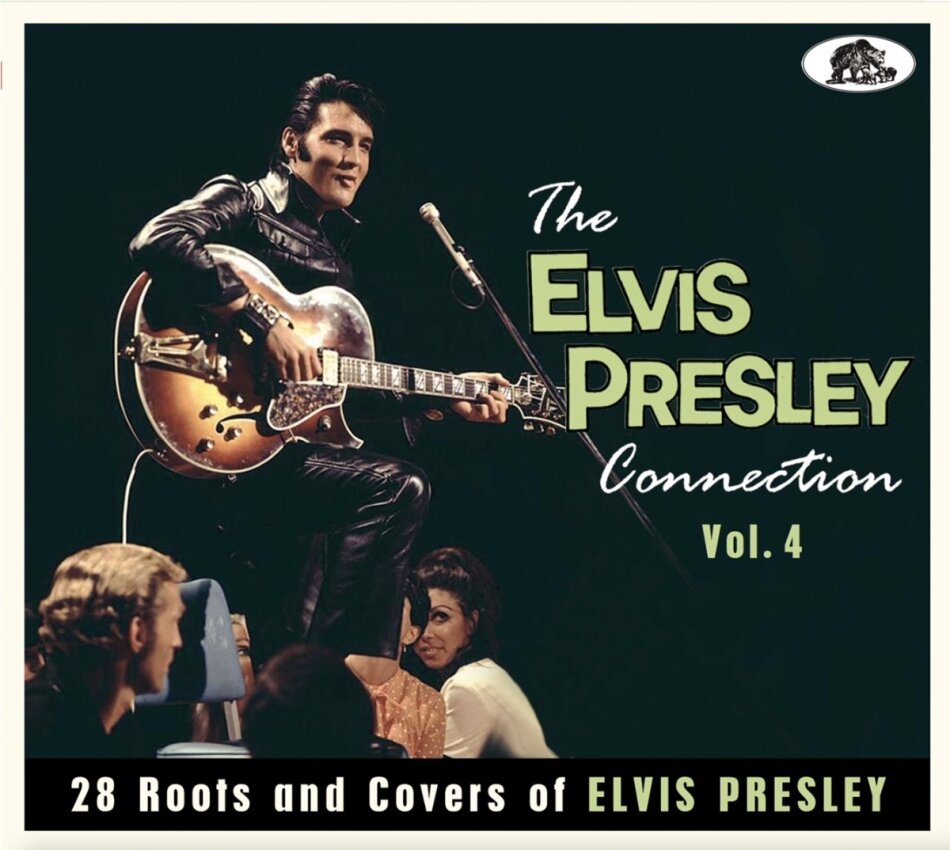 The Elvis Presley Connection. Vol. 4 - 28 Roots And Covers Of Elvis Presley