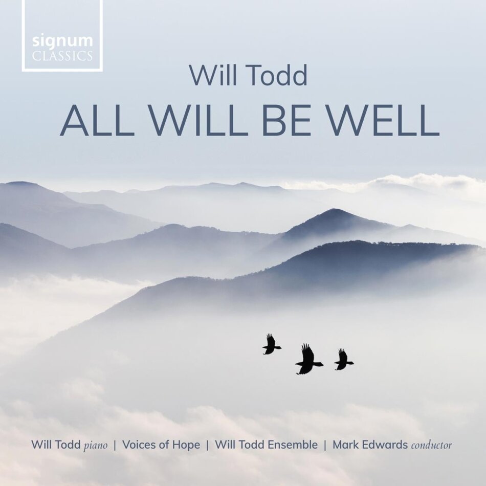 Voices Of Hope, Will Todd Ensemble, Will Todd (*1970), Mark Edwards & Will Todd (*1970) - All Will Be Well