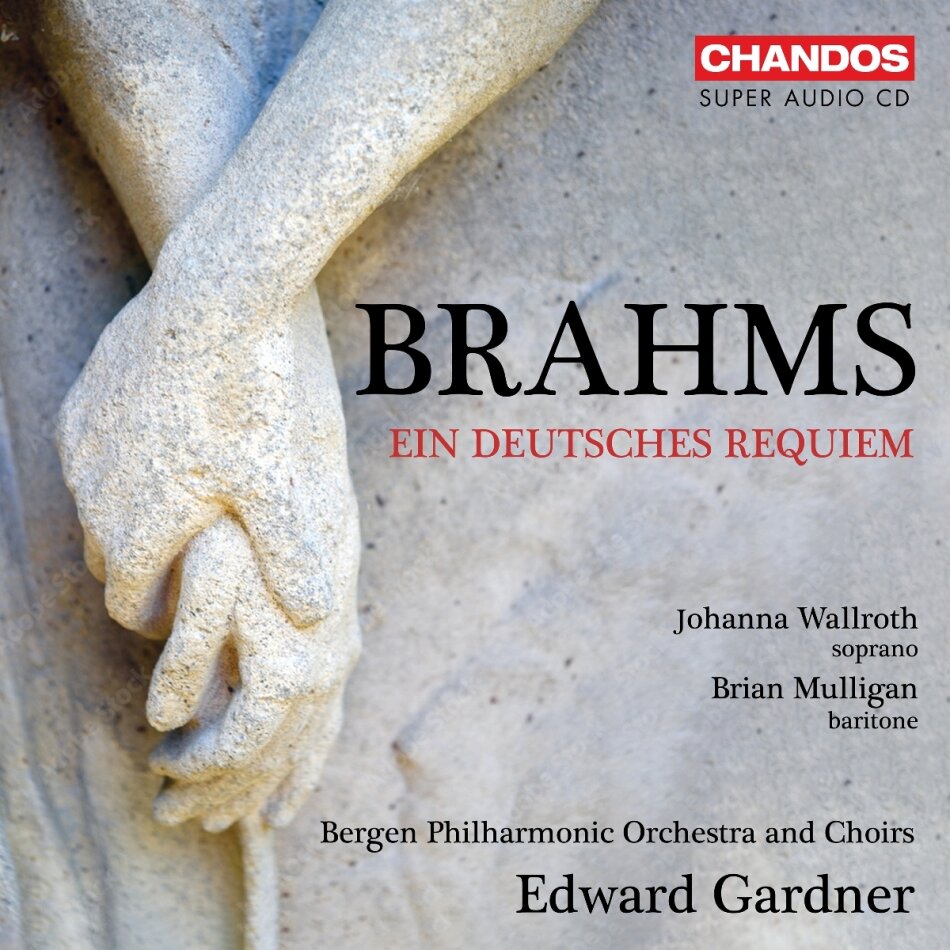 Johanna Wallroth, Bergen Philharmonic Choirs, Johannes Brahms (1833-1897) & Edward Gardner - Ein Deutsches Requiem Hybrid SACD