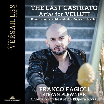 Choeur De L'opera Royal, Stefan Plewniak & Franco Fagioli - Last Castrato - Arias For Velluti