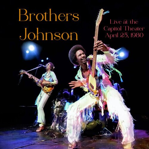 The Brothers Johnson - Live At The Capitol Theater April 25, 1980 2025 Reissue, Renaissance, Limited Edition, Remastered, Colored, LP
