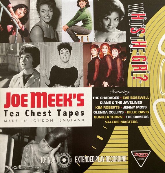 Who's The Girl - Joe Meek's Tea Chest Tapes - Made In London 10" Maxi
