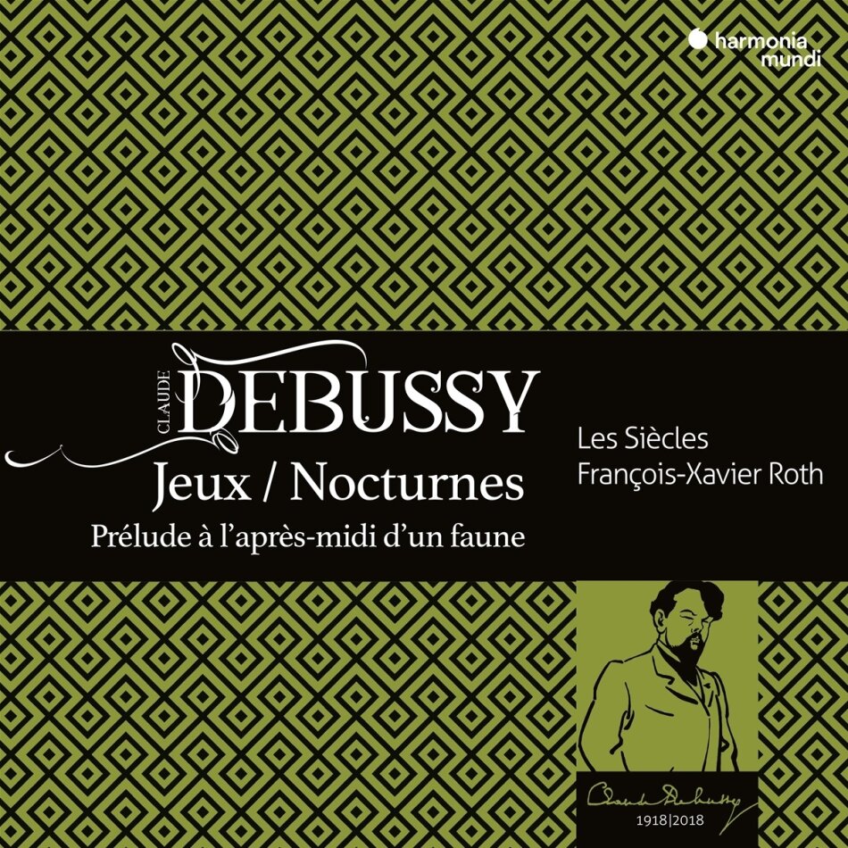 Les Siècles, Roth Francois-Xavier, Les Cris de Paris & Claude Debussy (1862-1918) - Jeux/Nocturnes - Prélude à l'après-midi d'un faune