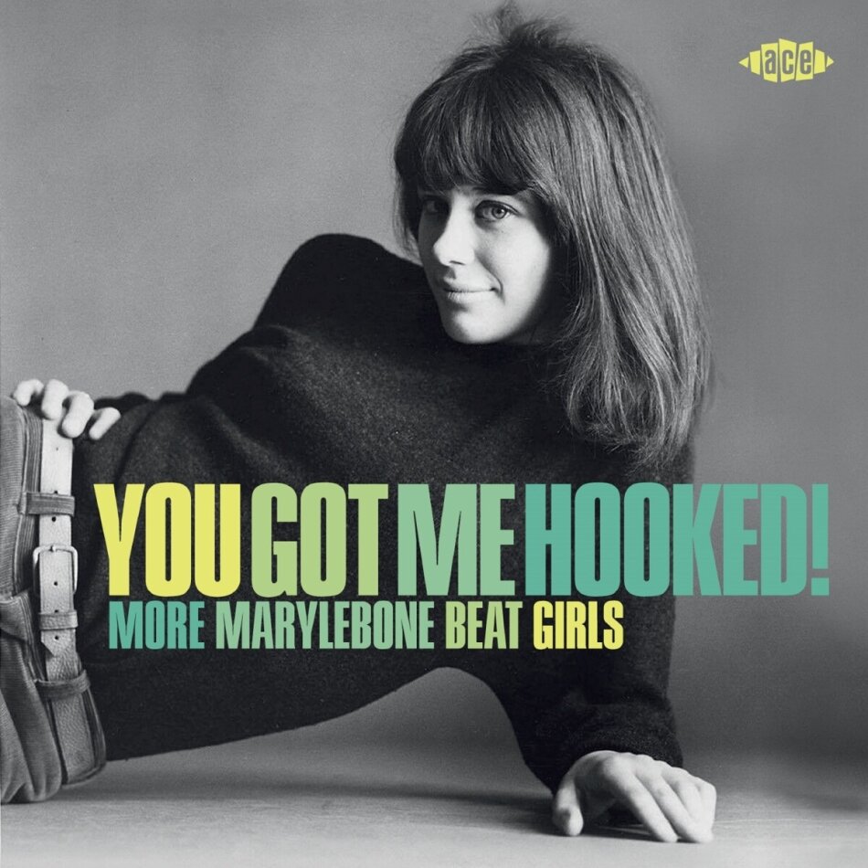 You Got Me Hooked: More Marylebone Beat Girls