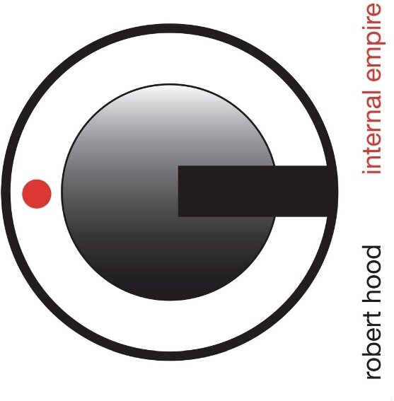 Robert Hood - Internal Empire 2025 Reissue, 30th Anniversary Edition, 2 LPs