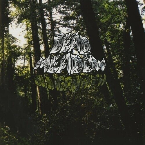 Dead Meadow - Old Growth 2025 Reissue, 2 LP