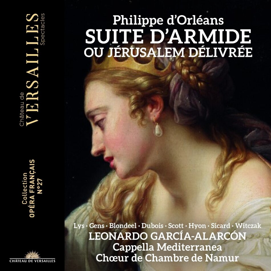 Philippe d'Orléans, Leonardo García-Alarcón, Cappella Mediterranea & Choeur de Chambre de Namur - Suite D'armide Ou Jerusalem Delivree 2 CD