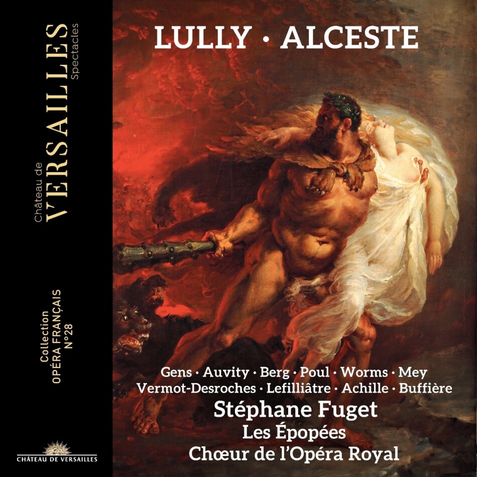 Stéphane Fuget, Les Épopées, Choeur De L'opera Royal & Jean-Baptiste Lully (1632-1687) - Alceste 3 CDs