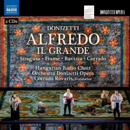 Gaetano Donizetti (1797-1848), Corrado Rovaris, Siragusa, Fiume, &hellip; - Alfredo Il Grande (2 CDs)