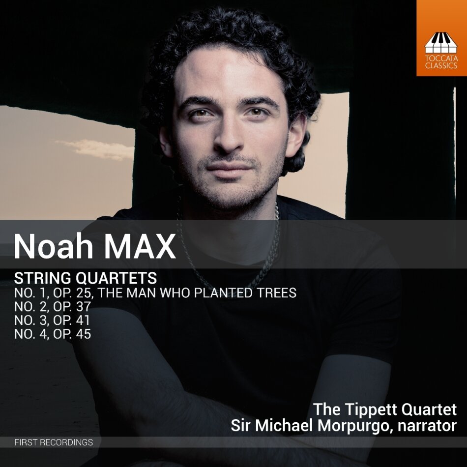 Sir Michael Morpurgo, Tippett Quartet & Noah Max (*1998) - String Quartets