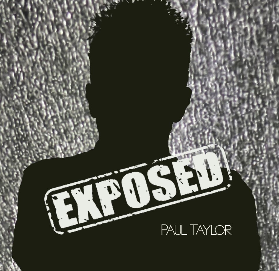 Paul Taylor - Exposed