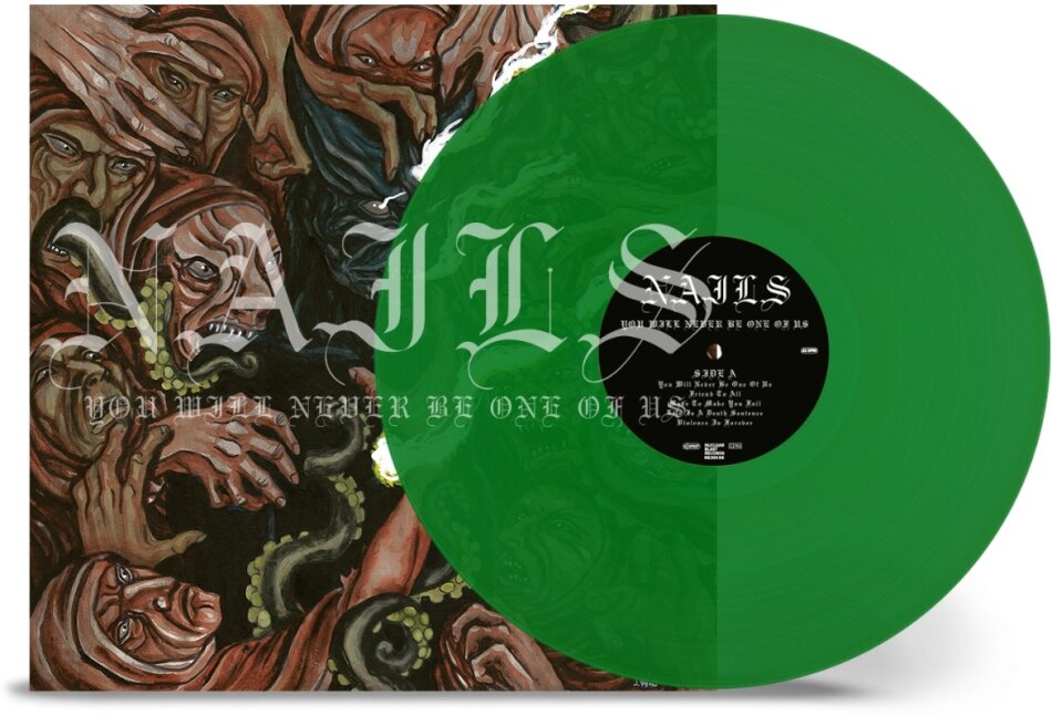 Nails - You Will Never Be One Of Us 2025 Reissue, Nuclear Blast, Transparent Green Vinyl, LP