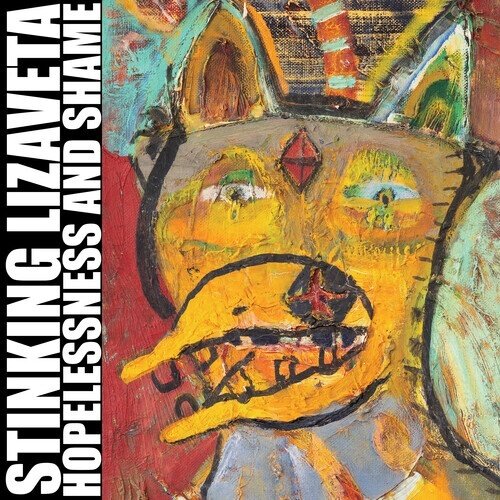 Stinking Lizaveta - Hopelessness And Shame Yellow Vinyl, LP