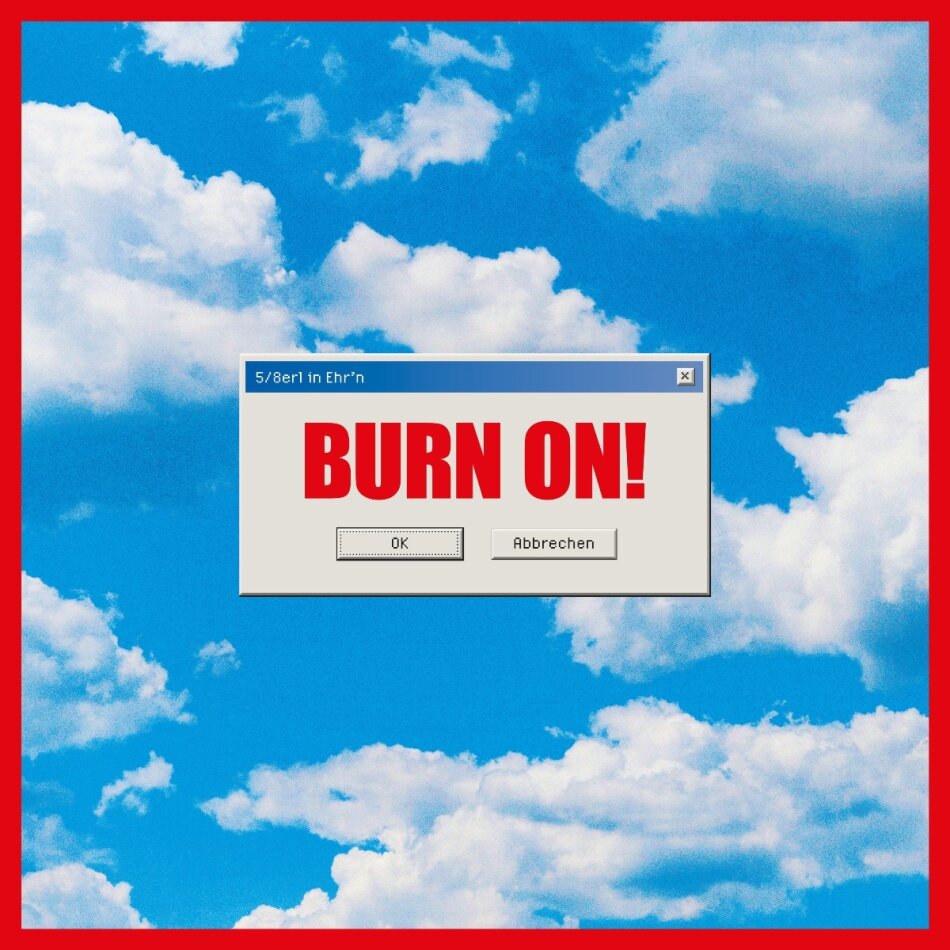 5/8erl In Ehr'n - Burn On! LP