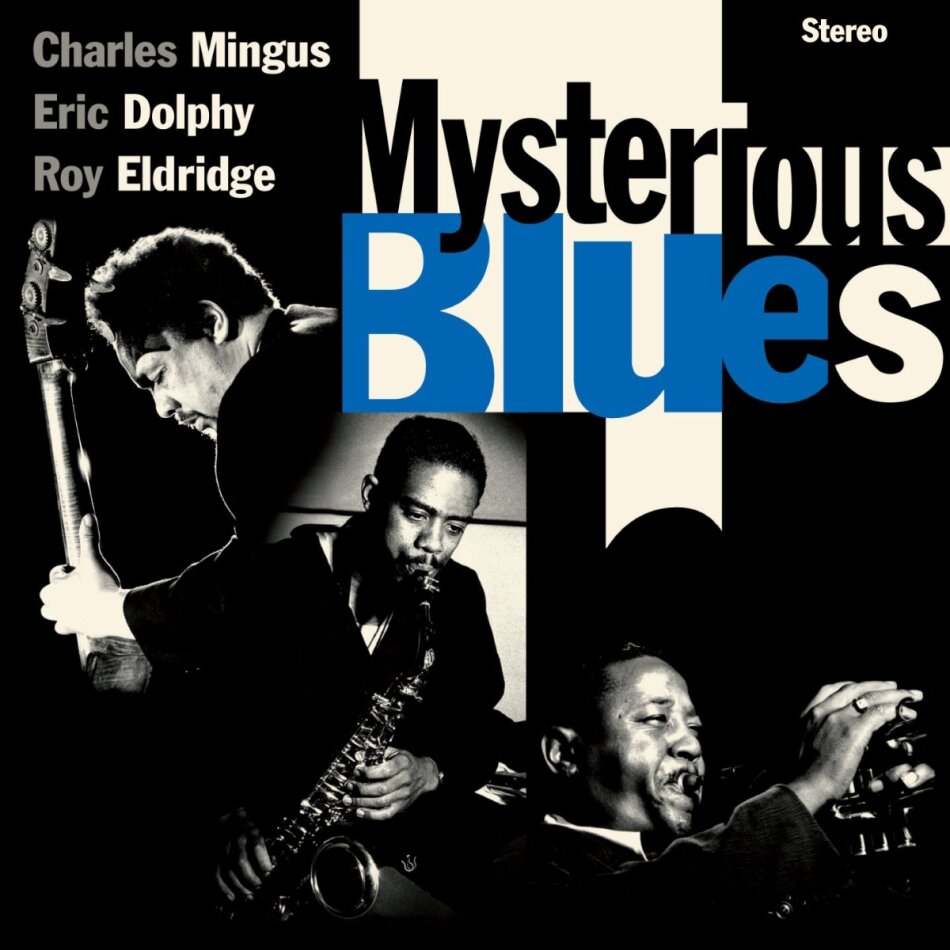 Roy Eldridge, Eric Dolphy & Charles Mingus - Mysterious Blues Limited Edition