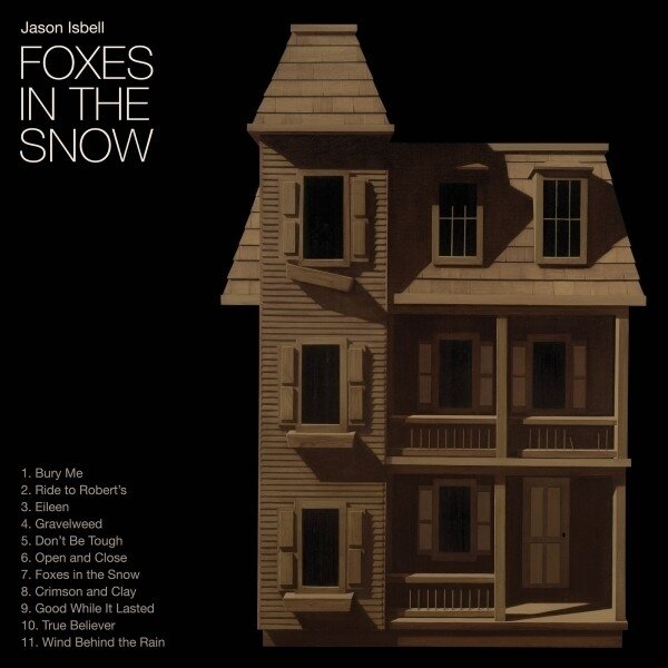 Jason Isbell - Foxes In The Snow