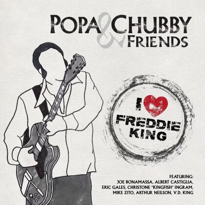Popa Chubby - I Love Freddie King