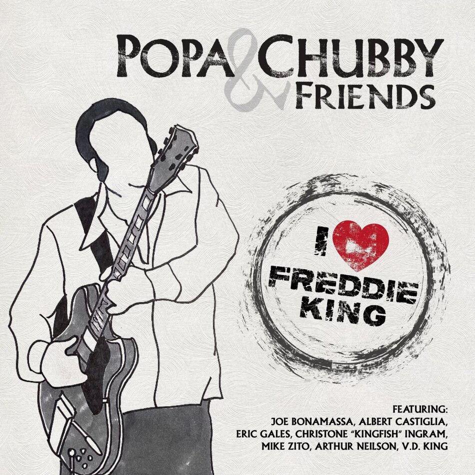 Popa Chubby - I Love Freddie King