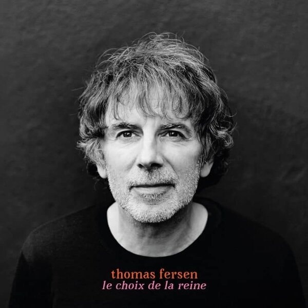 Thomas Fersen - Le Choix De La Reine