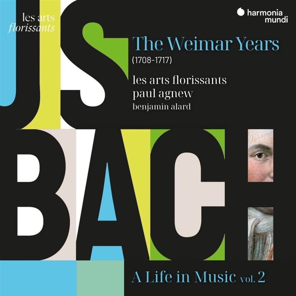 Benjamin Alard, Les Arts Florissants, Johann Sebastian Bach (1685-1750) & Paul Agnew - The Weimar Years / A Life In Music,Vol.2