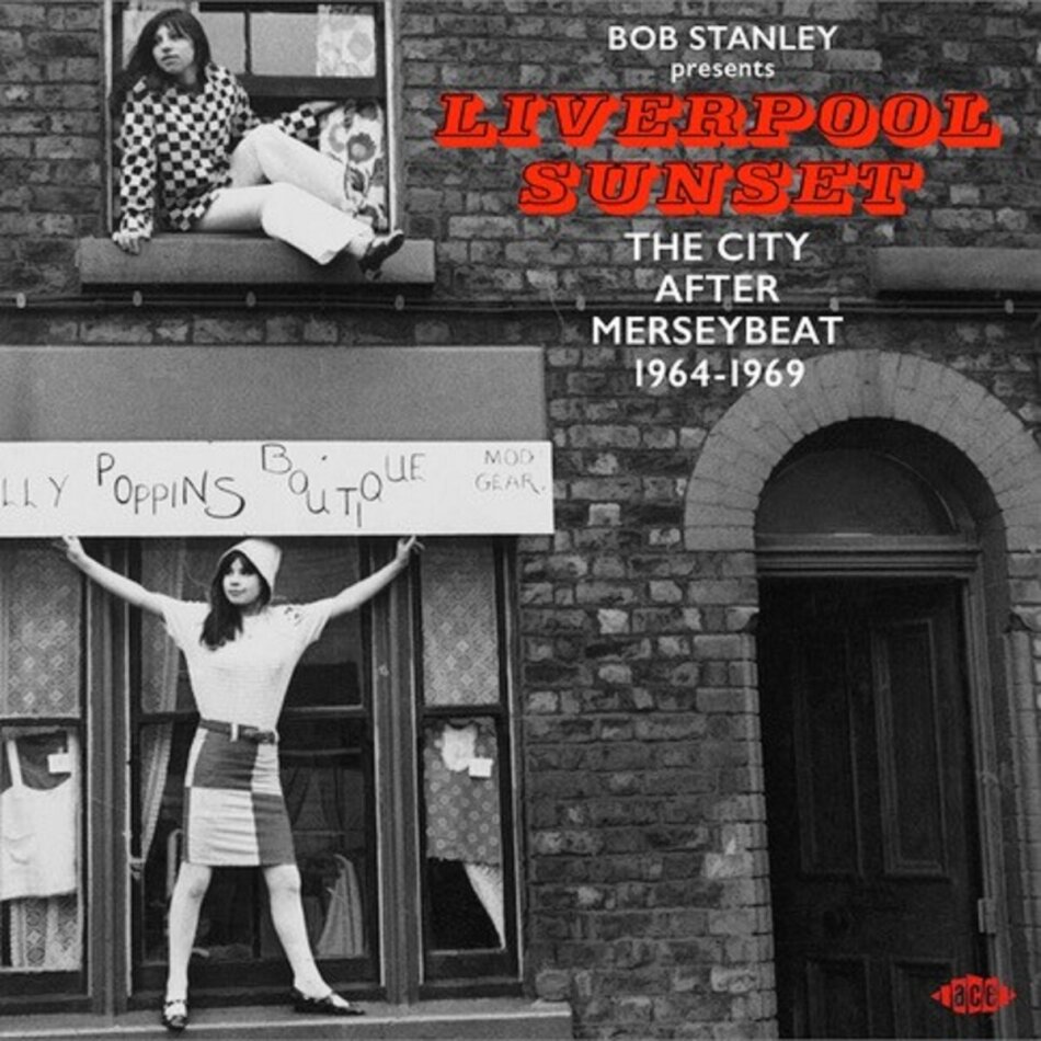 Bob Stanley Presents Liverpool Sunset: The City After Merseybeat 1964-1969