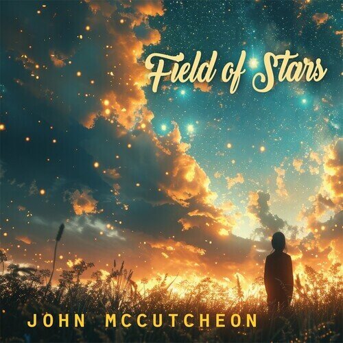 John McCutcheon - Field Of Stars
