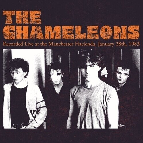 Chameleons - Recorded Live At The Manchester Hacienda 1/28/83 Orange Vinyl, LP