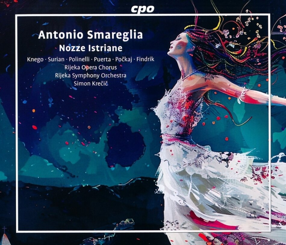 Anamarija Knego, Giorgio Surian, Antonio Smareglia, Simon Krecic & Rijeka Symphony Orchestra - Nozze Istriane CPO Records, 2 CD