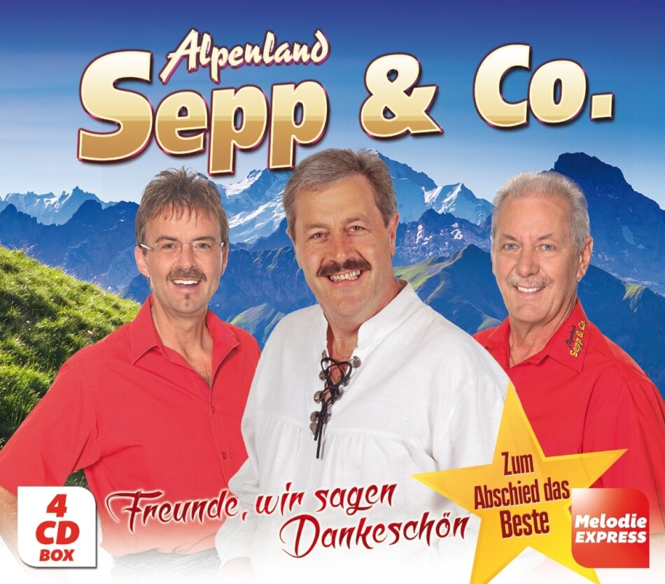 Alpenland Sepp & Co. - Freunde, wir sagen Dankeschön - Zum Abschied das Beste 4 CDs