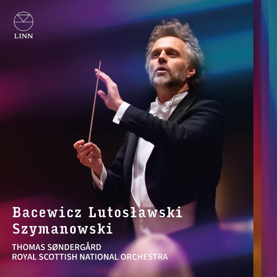 Grazyna Bacewicz (1909-1969), Witold Lutoslawski (1913-1994), Karol Szymanowski (1882-1937), Thomas Sondergård & Royal National Orchestra - Bacewicz Lutoslawski & Szymanowski