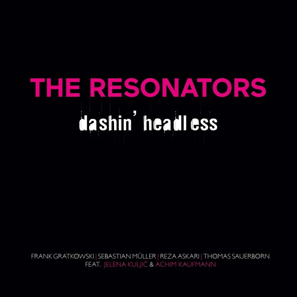 The Resonators, Jelena Kuljia & Achim Kaufmann - Dashin Headless