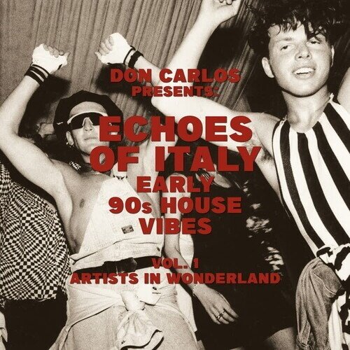Don Carlos - Echoes Of Italy: Early 90'S House Vibes Vol. 1 LP