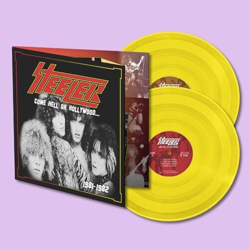 Steeler - Come Hell Or Hollywood 1981-1982 Gatefold, Limited Edition, Yellow Vinyl, 2 LPs